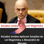 Lei Magnistsky. Estados Unidos Aplicam Sanções a Alexandre de Morais
